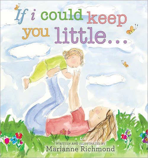 Sourcebooks - If I Could Keep You Little (hardcover)